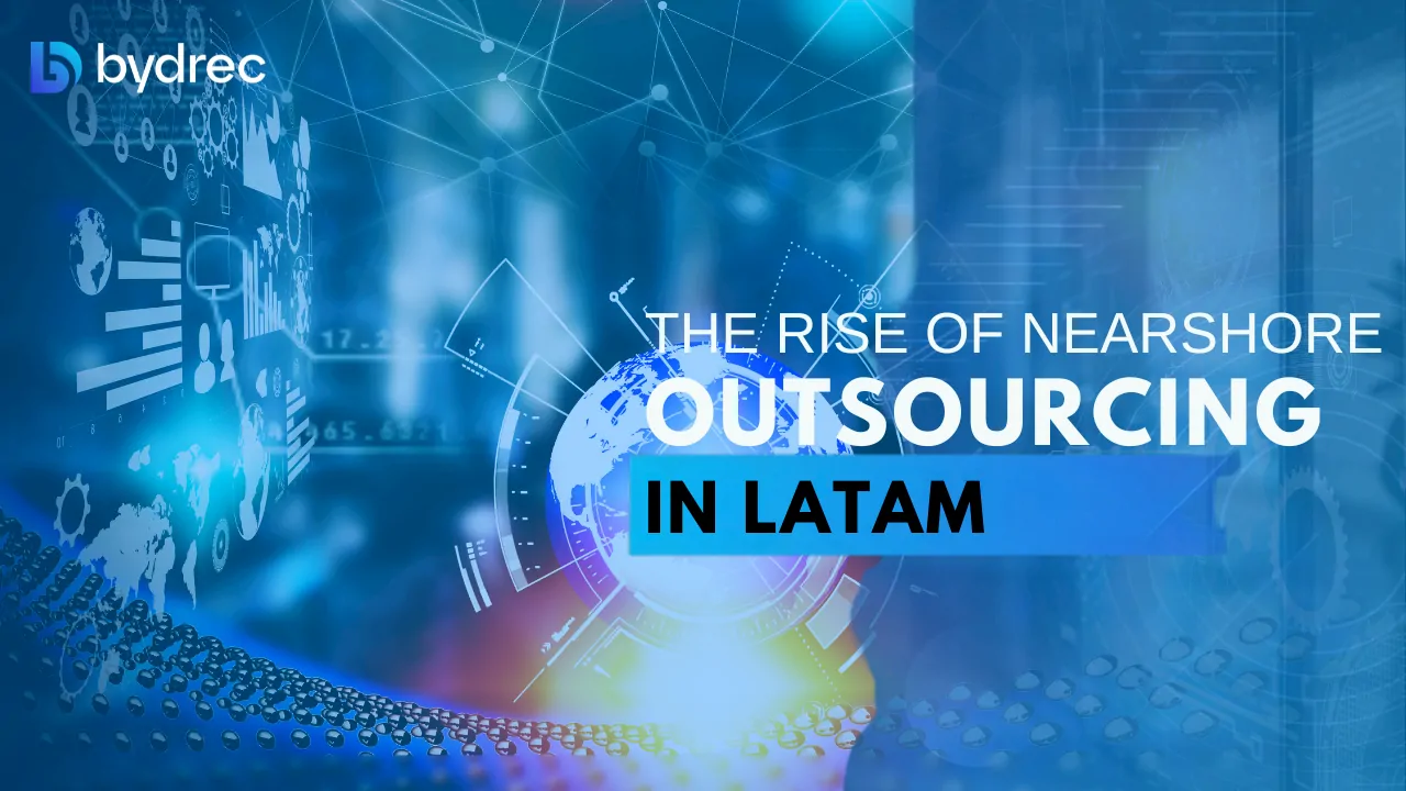 The Rise of Nearshore Outsourcing in LATAM