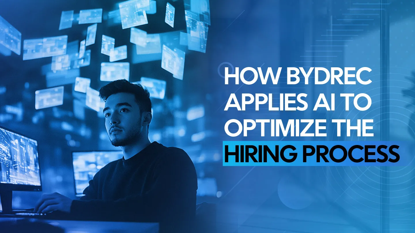 How Bydrec Applies AI To Optimize The Hiring Process